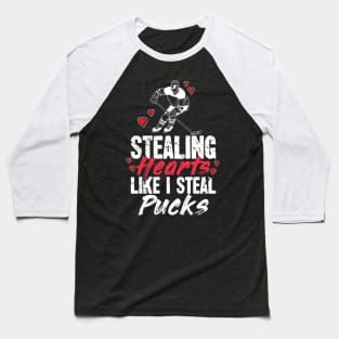 Stealing hearts like I steal pucks Baseball T-Shirt